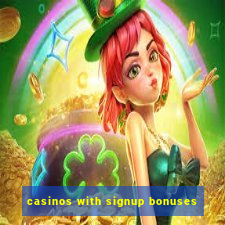 casinos with signup bonuses