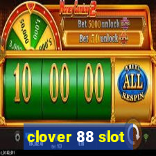 clover 88 slot