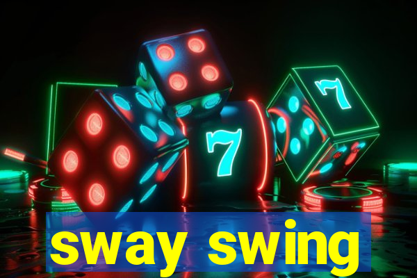 sway swing