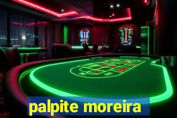 palpite moreira