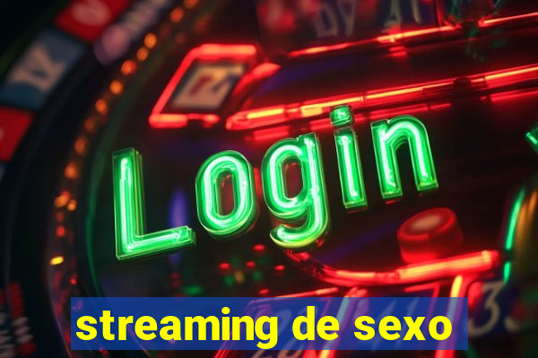 streaming de sexo