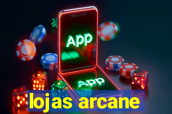 lojas arcane