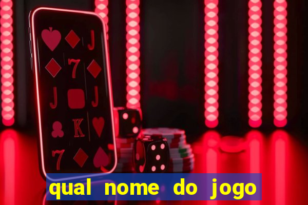 qual nome do jogo do touro