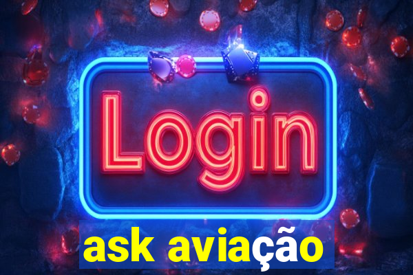 ask aviação