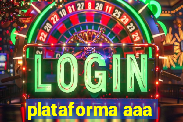 plataforma aaa