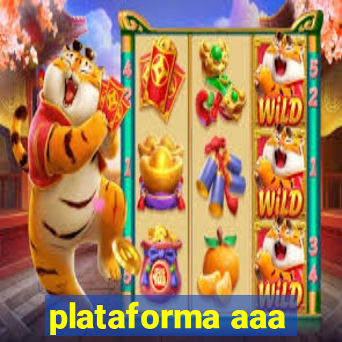 plataforma aaa