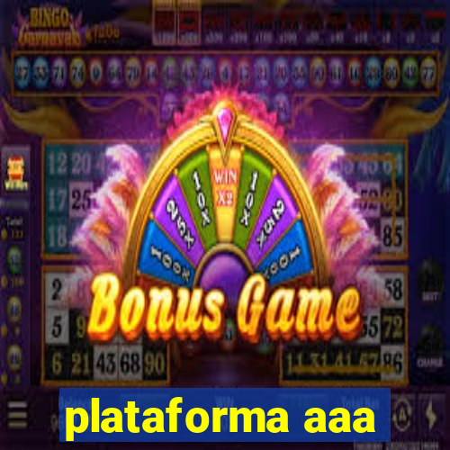 plataforma aaa