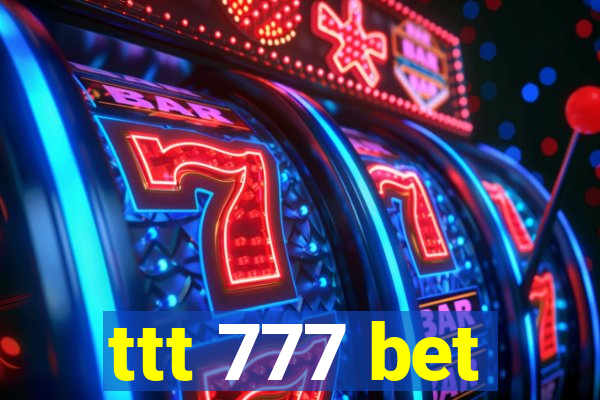 ttt 777 bet