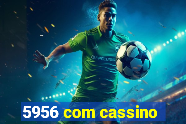 5956 com cassino