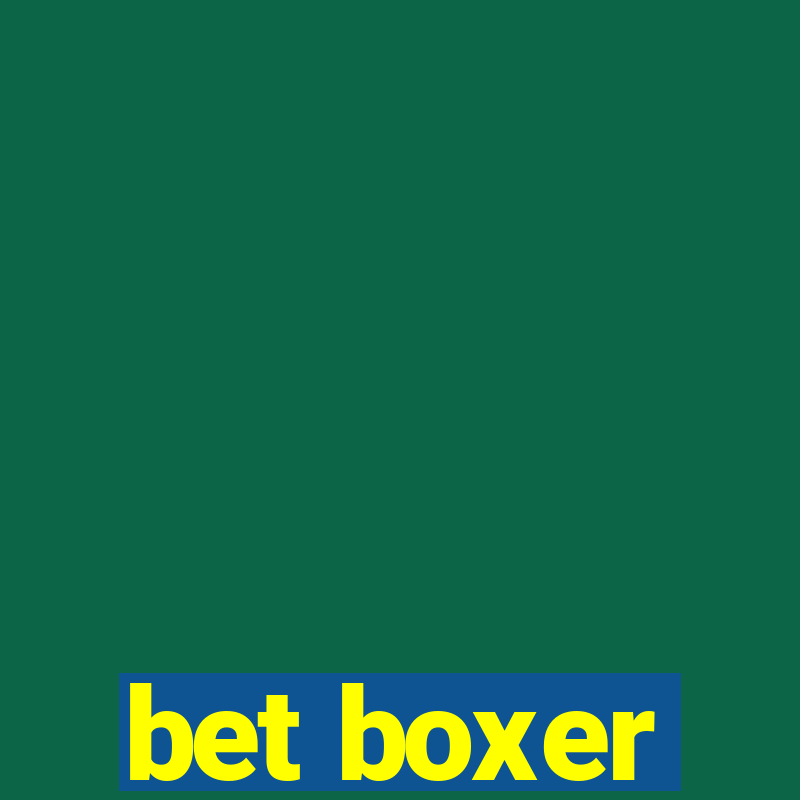 bet boxer