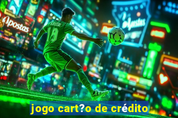 jogo cart?o de crédito