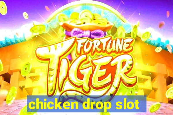 chicken drop slot