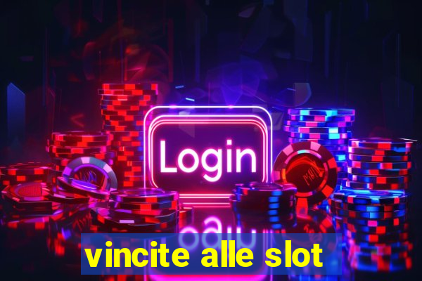 vincite alle slot