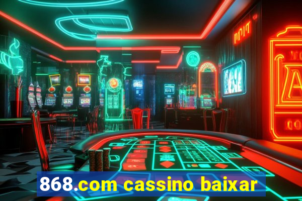 868.com cassino baixar