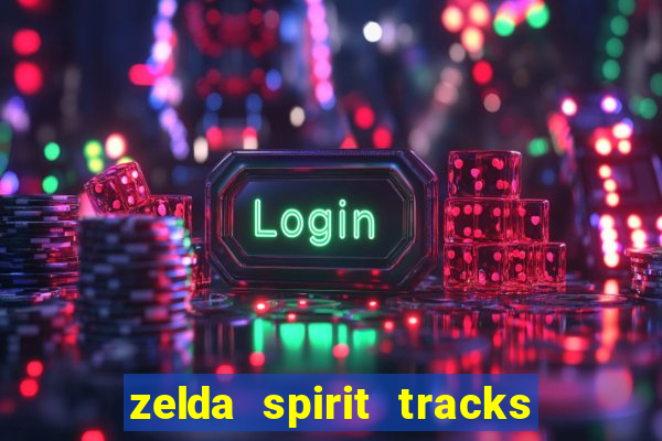 zelda spirit tracks rom pt br