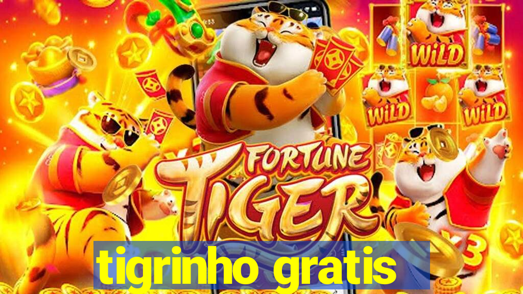 tigrinho gratis