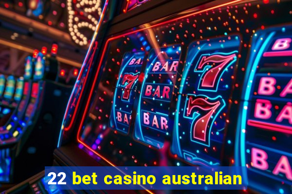 22 bet casino australian