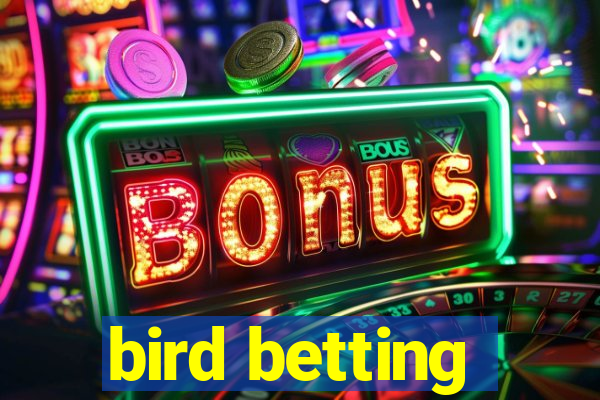 bird betting