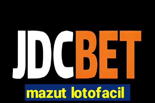 mazut lotofacil