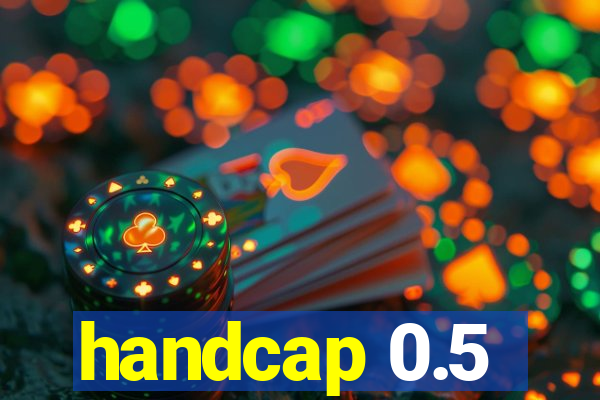 handcap 0.5