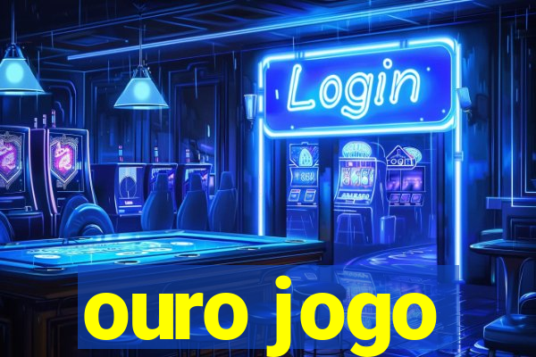 ouro jogo