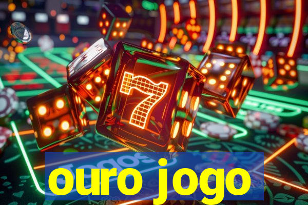 ouro jogo