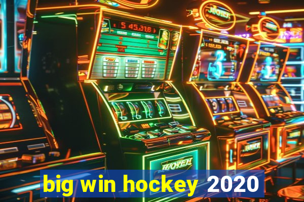 big win hockey 2020