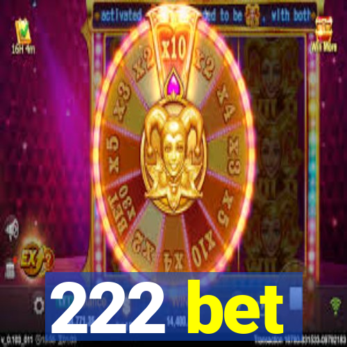 222 bet