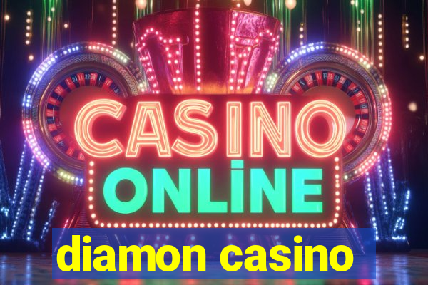 diamon casino