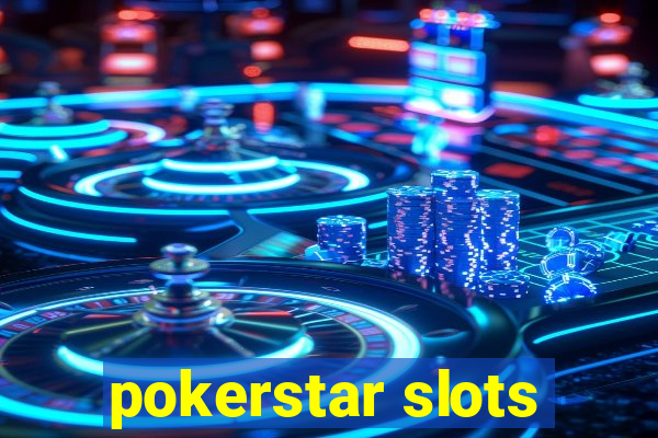 pokerstar slots