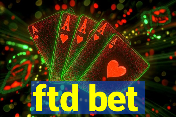 ftd bet