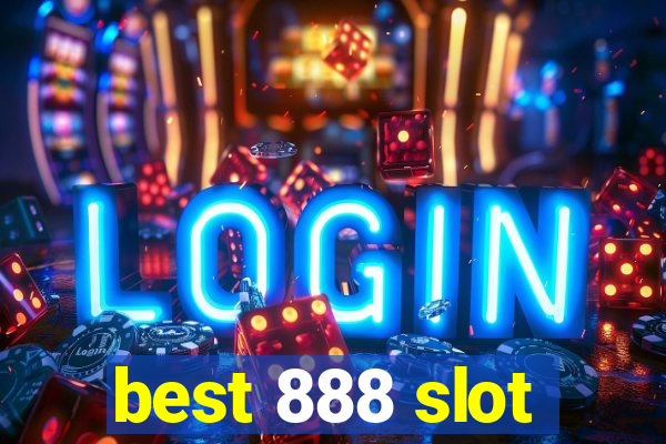 best 888 slot