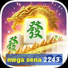 mega sena 2243