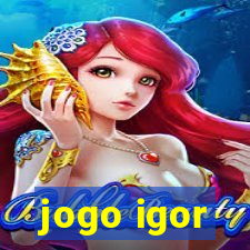 jogo igor