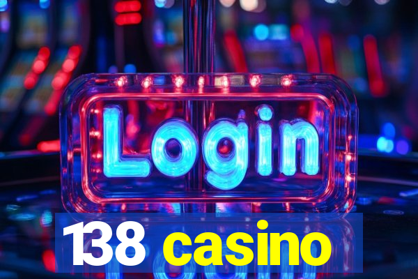 138 casino