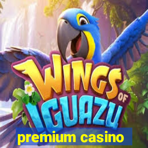 premium casino