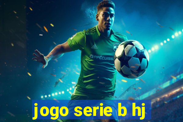 jogo serie b hj