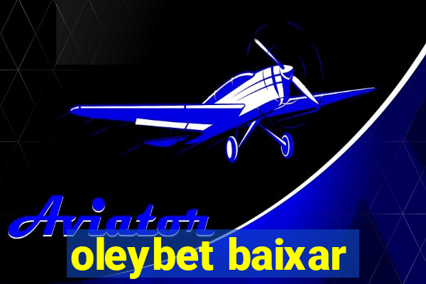 oleybet baixar