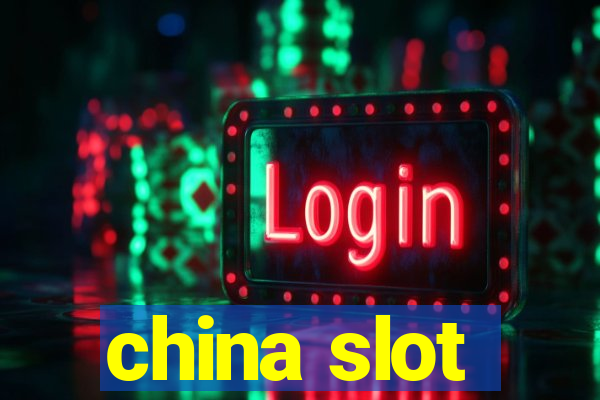 china slot