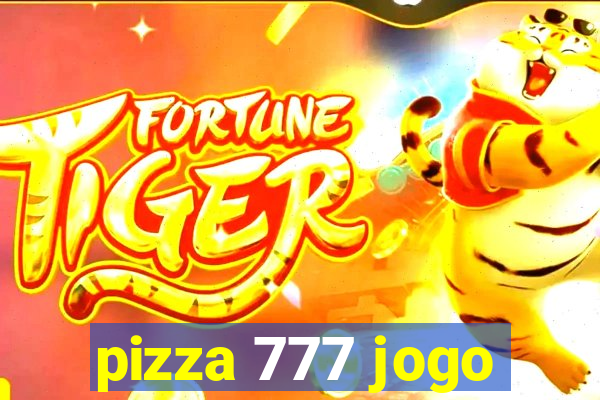 pizza 777 jogo