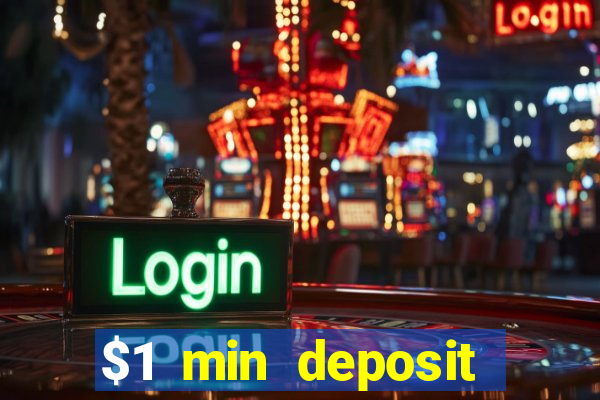 $1 min deposit casino canada