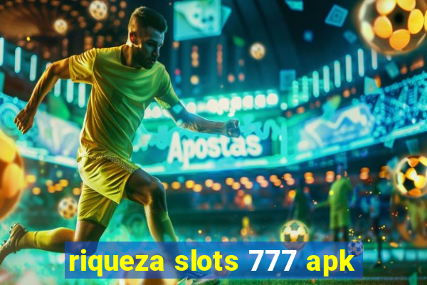 riqueza slots 777 apk