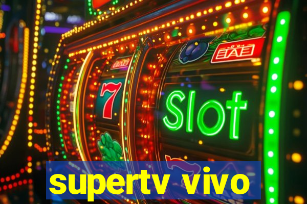 supertv vivo