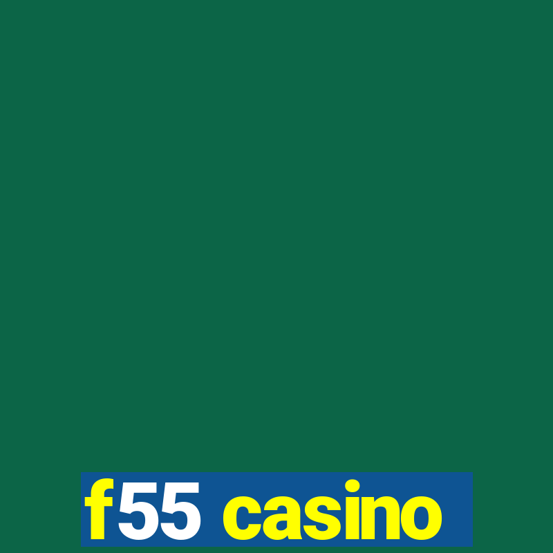 f55 casino