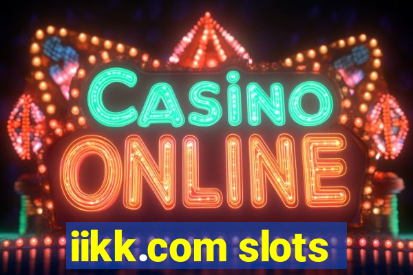 iikk.com slots