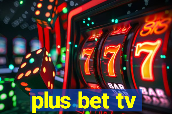 plus bet tv