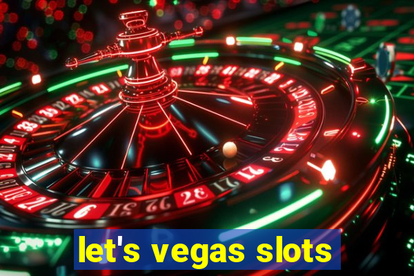 let's vegas slots