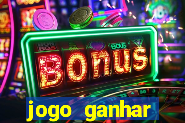 jogo ganhar dinheiro online