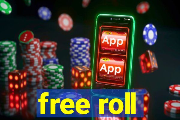 free roll