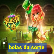 bolas da sorte